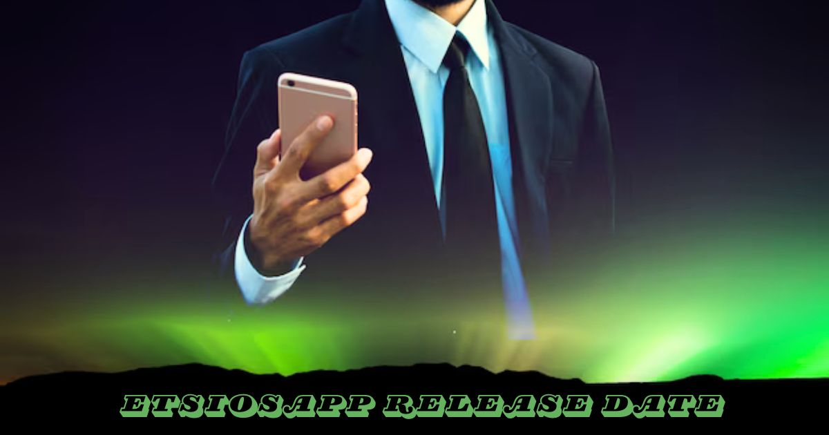 Etsiosapp Release Date