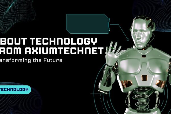 About Technology from AxiumTechNet